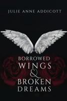 Borrowed Wings & Broken Dreams 0646969862 Book Cover