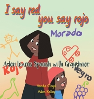 I Say Red, You Say Rojo 0578882744 Book Cover