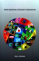 Open Banking Strategy Formation 1544809581 Book Cover