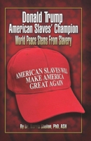 Donald Trump American Slaves' Champion B0G6P6QX2S Book Cover