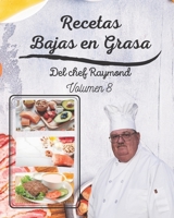 Recetas Bajas en Grasas del chef Raymond volumen 8: americanas para comidas sanas con batidos y zumos B08L6KHC9Y Book Cover