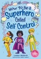How to Be a Superhero Called Self-Control 2nd Edition 1805017551 Book Cover