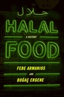 Halal Food: A History 0190088400 Book Cover