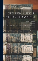 Stephen Russell of East Hampton: L.I. and Haddam, Conn. and Some of His Descendants / by Nellie L. Russell 1014432812 Book Cover