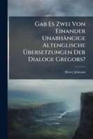 Gab Es Zwei Von Einander Unabhangige Altenglische Ubersetzungen Der Dialoge Gregors? 1149689048 Book Cover
