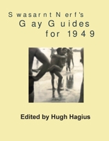 Swasarnt Nerf's Gay Guides for 1949 0615360246 Book Cover