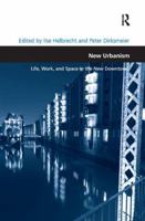 New Urbanism: Life, Work, and Space in the New Downtown (Design and the Built Environment) 1409431355 Book Cover
