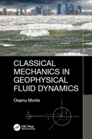 Classical Mechanics in Geophysical Fluid Dynamics 1032090359 Book Cover