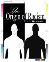 Origin of Racism 0988921944 Book Cover