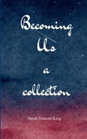 Becoming Us a collection 937314149X Book Cover