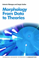 Morphology: From Data to Theories 0748643133 Book Cover