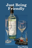 Just Being Friendly 1678082961 Book Cover