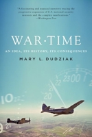 War Time: An Idea, Its History, Its Consequences 0199775230 Book Cover