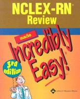 NCLEX-RN Review Made Incredibly Easy!