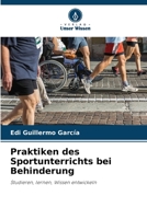 Praktiken des Sportunterrichts bei Behinderung: Studieren, lernen, Wissen entwickeln 6206007871 Book Cover