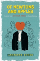 Of Newtons And Apples: Insights Into 50 Great Minds In Human History 939220924X Book Cover