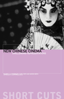 New Chinese Cinema Challenging Representation (Short Cuts) 1903364132 Book Cover