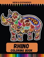 Rhino Coloring Book (New & Expanded): An Adult Coloring Book B08NZK5MQF Book Cover