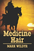 Medicine Hair 1613031017 Book Cover