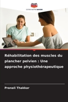 Réhabilitation des muscles du plancher pelvien: Une approche physiothérapeutique (French Edition) 6200739471 Book Cover