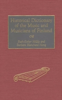Historical Dictionary of the Music and Musicians of Finland 0313277281 Book Cover