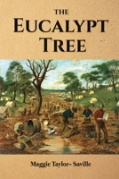 The Eucalypt Tree 1452525439 Book Cover