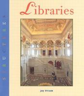 Libraries (Structures (Mankato, Minn.).) 1583401466 Book Cover