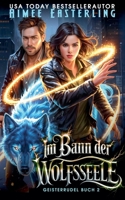 Im Bann der Wolfsseele (Geisterrudel) (German Edition) B0GFMT9C1C Book Cover