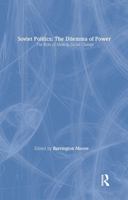 Soviet Politics: The Dilemma of Power 0873320883 Book Cover