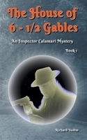 The House of 6-1/2 Gables B0BLR6TYKX Book Cover