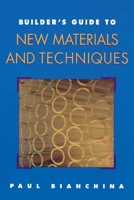 Builder's Guide to New Materials and Techniques 0070060525 Book Cover
