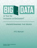 Big Data a Tool for Inclusion or Exclusion? Understanding the Issues 1535337443 Book Cover