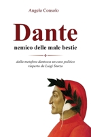 Dante, nemico delle male bestie: dalla metafora dantesca un caso politico riaperto da Luigi Sturzo (Italian Edition) B0H766Q3DX Book Cover