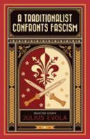 A Traditionalist Confronts Fascism 1910524026 Book Cover