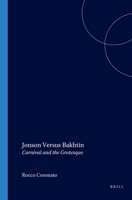 Jonson Versus Bakhtin: Carnival and the Grotesque 9042011742 Book Cover