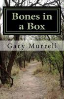 Bones in a Box: Fear and the Drive for Human Control 1536956287 Book Cover