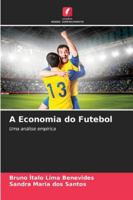 A Economia do Futebol: Uma análise empírica (Portuguese Edition) 6203918253 Book Cover