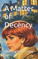 A Matter of Decency B0H116HVKF Book Cover