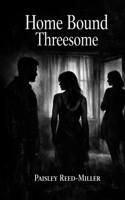 Home Bound Threesome B0H789CZS8 Book Cover