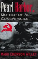Pearl Harbor: Mother of All Conspiracies 0738868892 Book Cover