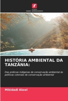 História Ambiental Da Tanzânia (Portuguese Edition) 6208261783 Book Cover