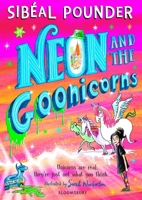 Neon and the Goonicorns 1408894173 Book Cover