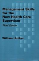Management Skills for the New Health Care Supervisor 0834203987 Book Cover