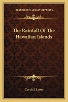 The Rainfall Of The Hawaiian Islands 0548481121 Book Cover