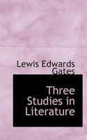 Three Studies In Literature 0548714487 Book Cover