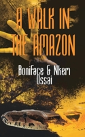 A Walk In The Amazon 1530849829 Book Cover