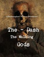 The Dash the Walking Gods 1365814564 Book Cover