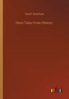 Hero tales from history, B00086PA7Y Book Cover