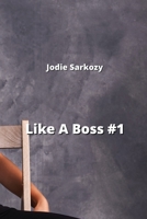 Like A Boss #1 B0CN6N1MY7 Book Cover