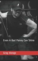 Even A Bad Penny Can Shine null Book Cover